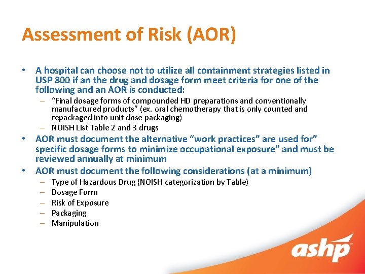 Assessment of Risk (AOR) • A hospital can choose not to utilize all containment