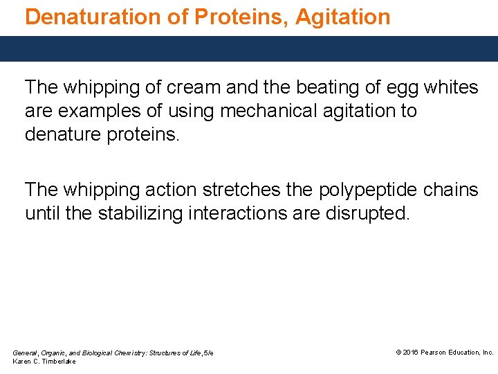 Denaturation of Proteins, Agitation The whipping of cream and the beating of egg whites