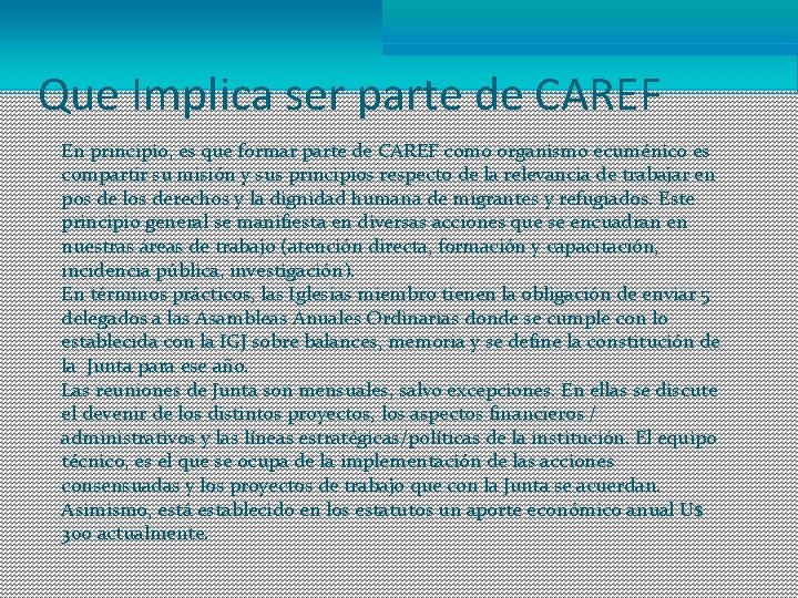 Que Implica ser parte de CAREF En principio, es que formar parte de CAREF