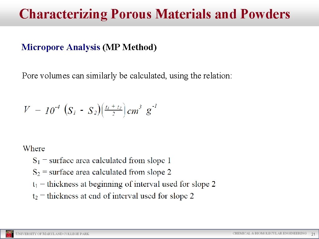 Characterizing Porous Materials and Powders Micropore Analysis (MP Method) Pore volumes can similarly be