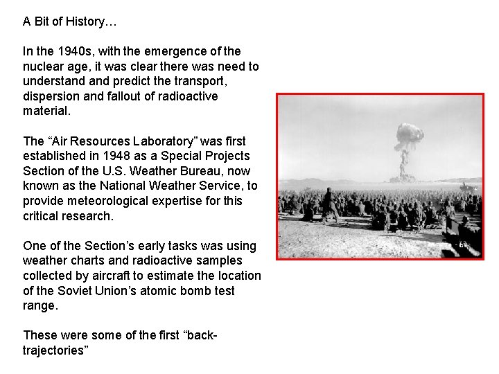 A Bit of History… In the 1940 s, with the emergence of the nuclear