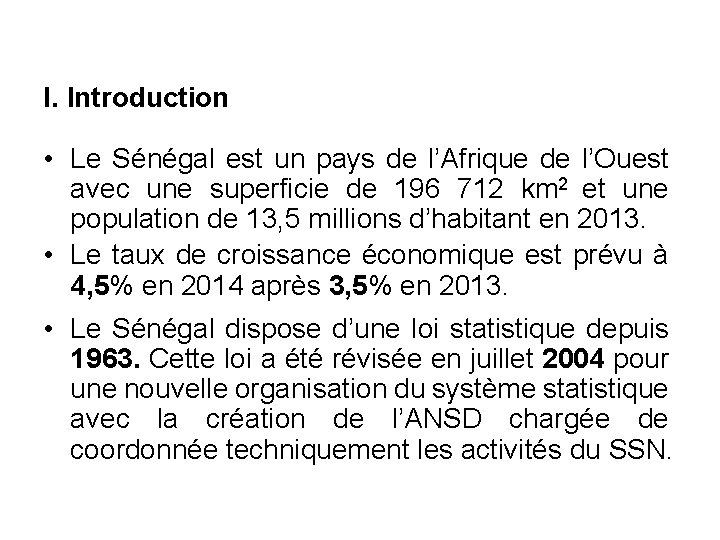 I. Introduction • Le Sénégal est un pays de l’Afrique de l’Ouest avec une