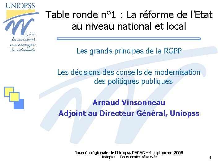 Table ronde n° 1 : La réforme de l’Etat au niveau national et local