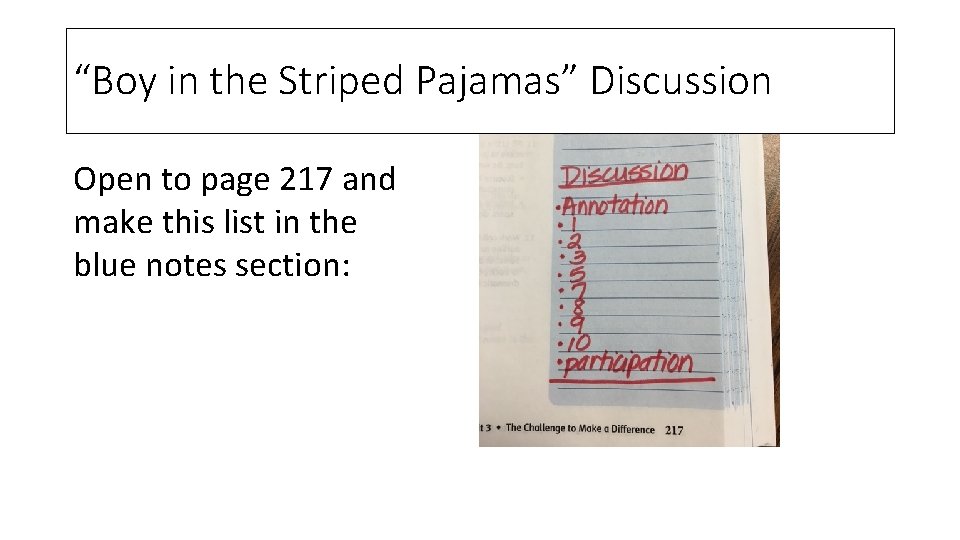 “Boy in the Striped Pajamas” Discussion Open to page 217 and make this list