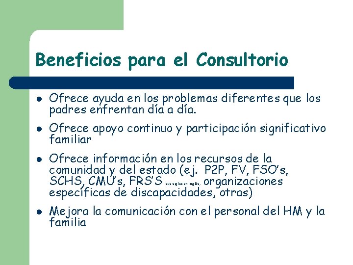 Beneficios para el Consultorio l Ofrece ayuda en los problemas diferentes que los padres