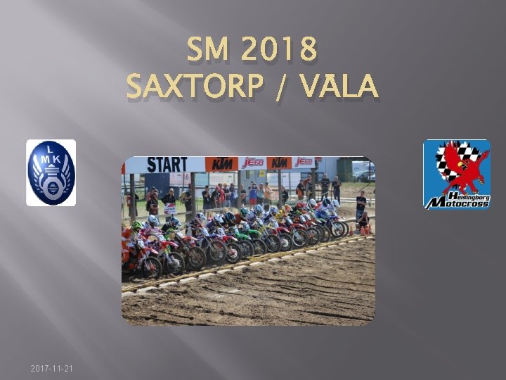 SM 2018 SAXTORP / VÄLA 2017 -11 -21 