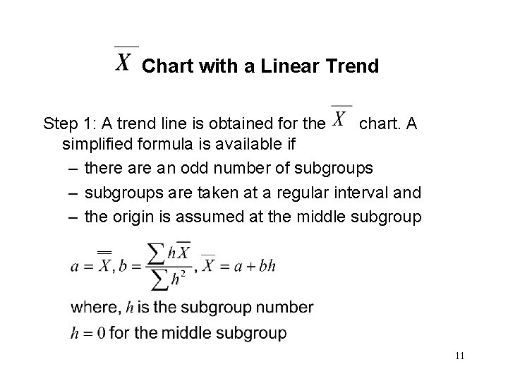 Chart with a Linear Trend Step 1: A trend line is obtained for the