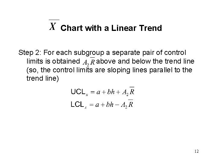 Chart with a Linear Trend Step 2: For each subgroup a separate pair of