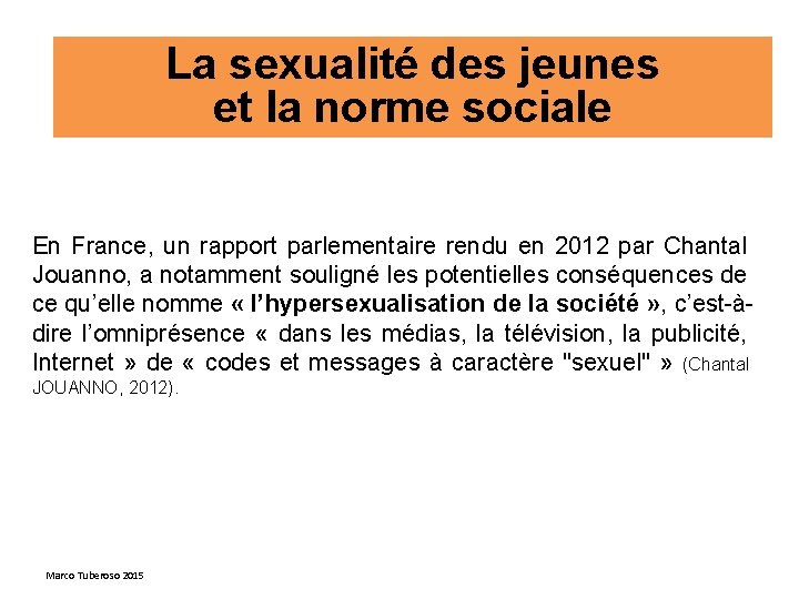 La sexualité des jeunes et la norme sociale En France, un rapport parlementaire rendu