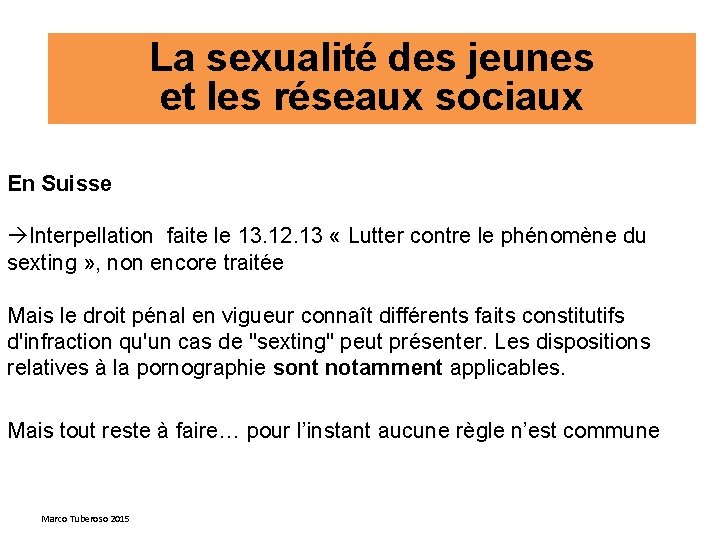 La sexualité des jeunes et les réseaux sociaux En Suisse Interpellation faite le 13.