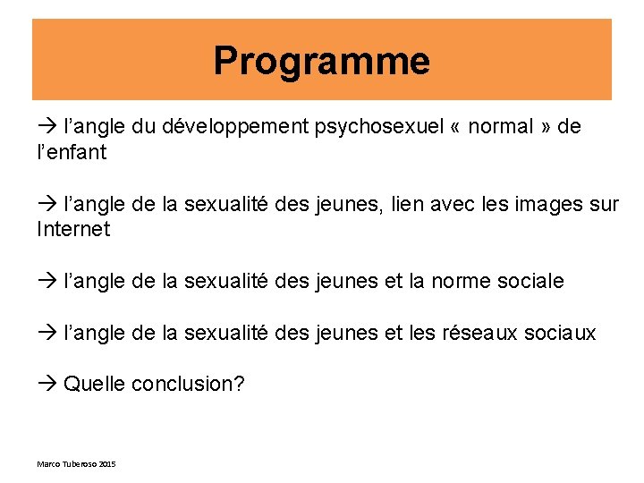 Programme l’angle du développement psychosexuel « normal » de l’enfant l’angle de la sexualité