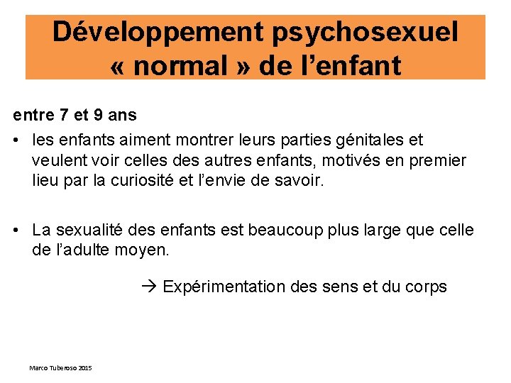 Développement psychosexuel « normal » de l’enfant entre 7 et 9 ans • les