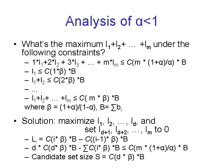 Analysis of α<1 • What’s the maximum l 1+l 2+ … +lm under the