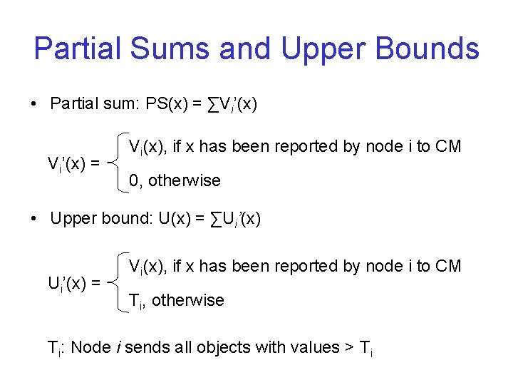 Partial Sums and Upper Bounds • Partial sum: PS(x) = ∑Vi’(x) = Vi(x), if