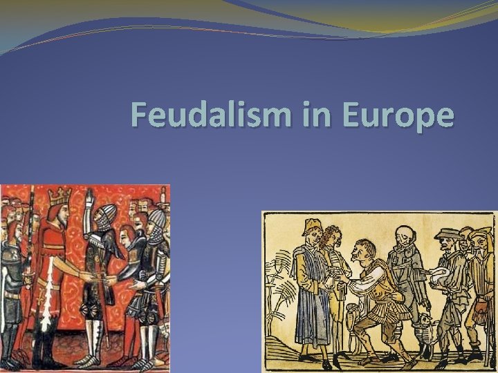 Feudalism in Europe 