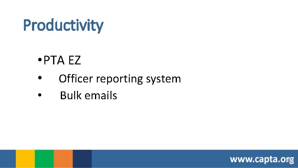 Productivity • PTA EZ • Officer reporting system • Bulk emails 