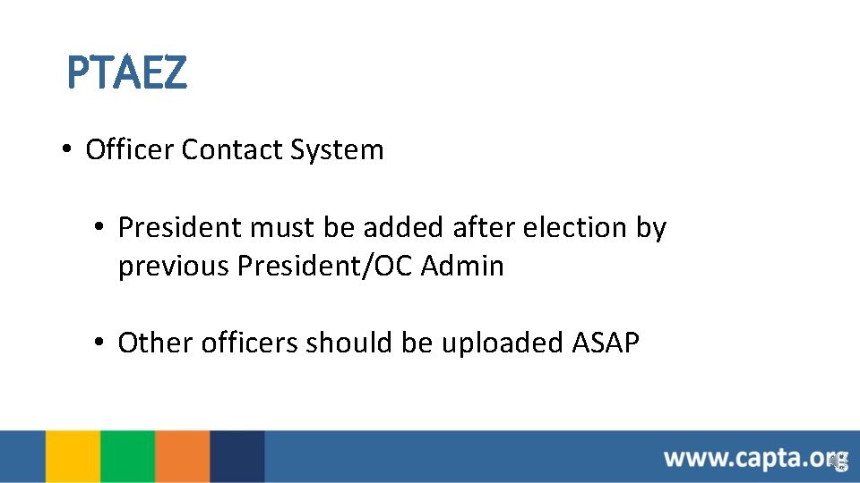 PTAEZ • Officer Contact System • President must be added after election by previous