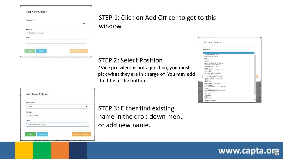 STEP 1: Click on Add Officer to get to this window STEP 2: Select