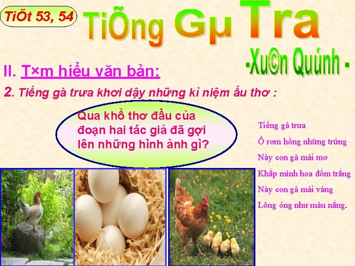 TiÕt 53, 54 II. T×m hiểu văn bản: 2. Tiếng gà trưa khơi dậy