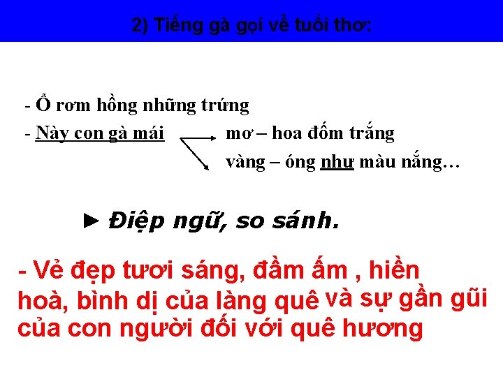 2) Tiếng gà gỌi về tuổi thơ: - Ổ rơm hồng những trứng -