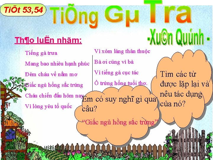 TiÕt 53, 54 Th¶o luËn nhãm: Tiếng gà trưa Vì xóm làng thân thuộc