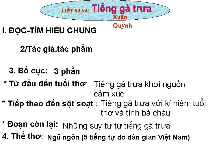 TIẾT 53, 54: I. ĐỌC TÌM HIỂU CHUNG Xuân Quỳnh 2/Tác giả, tác phẩm