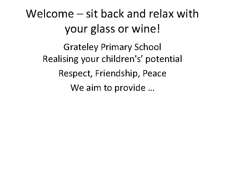 sit back and relax with your glass
