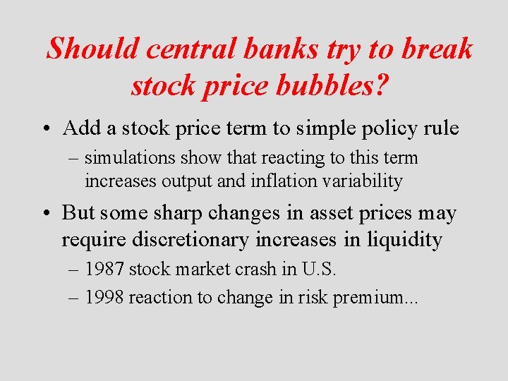 Should central banks try to break stock price bubbles? • Add a stock price