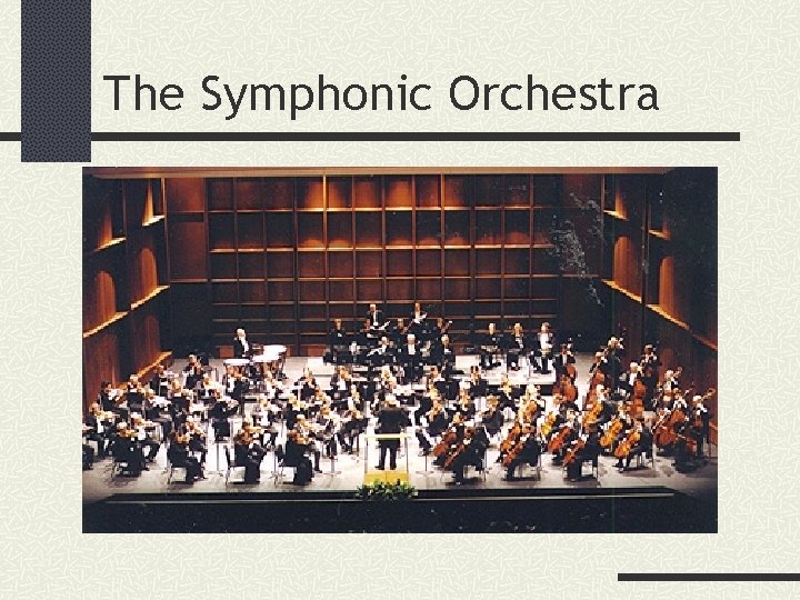 The Symphonic Orchestra 