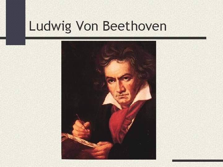 Ludwig Von Beethoven 