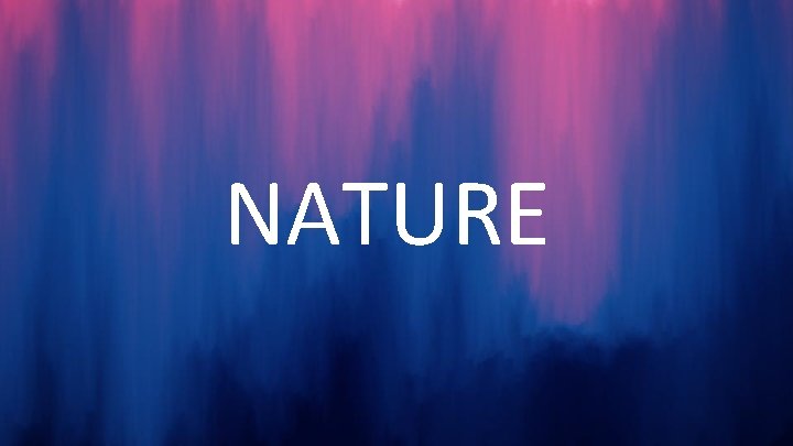 NATURE 