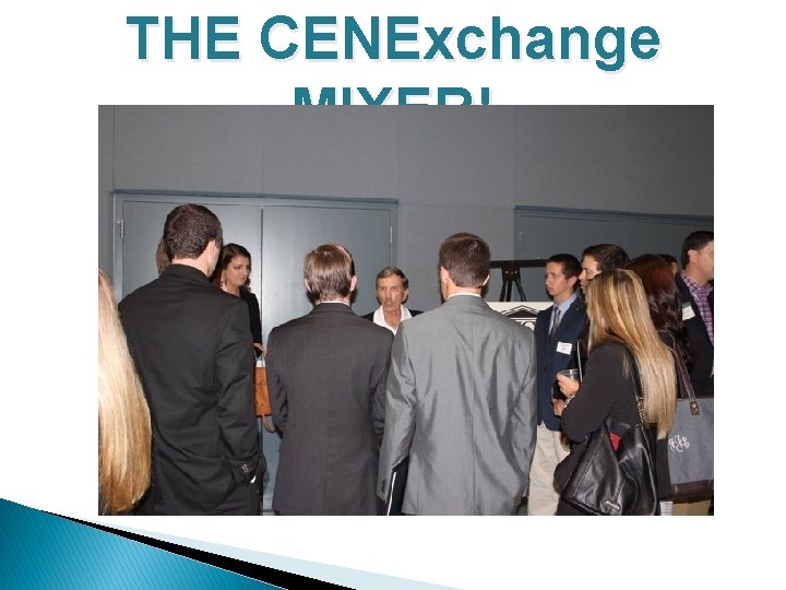 THE CENExchange MIXER! 