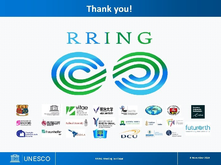Thank you! UNESCO RRING Meeting in Vilnius & INNOVATION: CSW / GENDER AND SCIENCE,