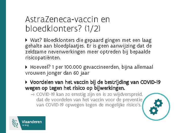 Astra. Zeneca-vaccin en bloedklonters? (1/2) Wat? Bloedklonters die gepaard gingen met een laag gehalte