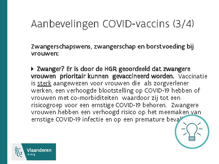 Aanbevelingen COVID-vaccins (3/4) Zwangerschapswens, zwangerschap en borstvoeding bij vrouwen: Zwanger? Er is door de