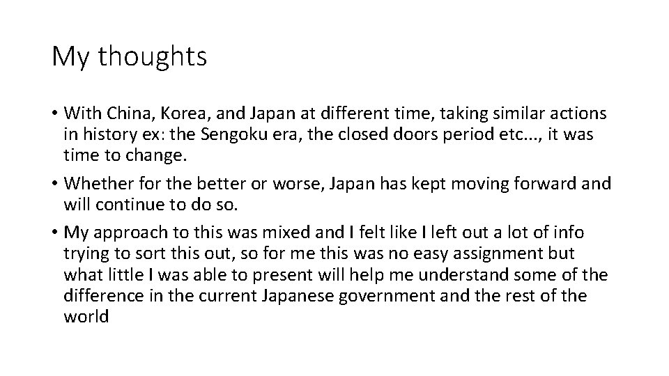 My thoughts • With China, Korea, and Japan at different time, taking similar actions