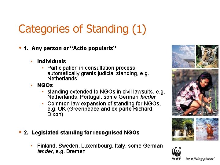 Categories of Standing (1) • 1. Any person or “Actio popularis” • Individuals •