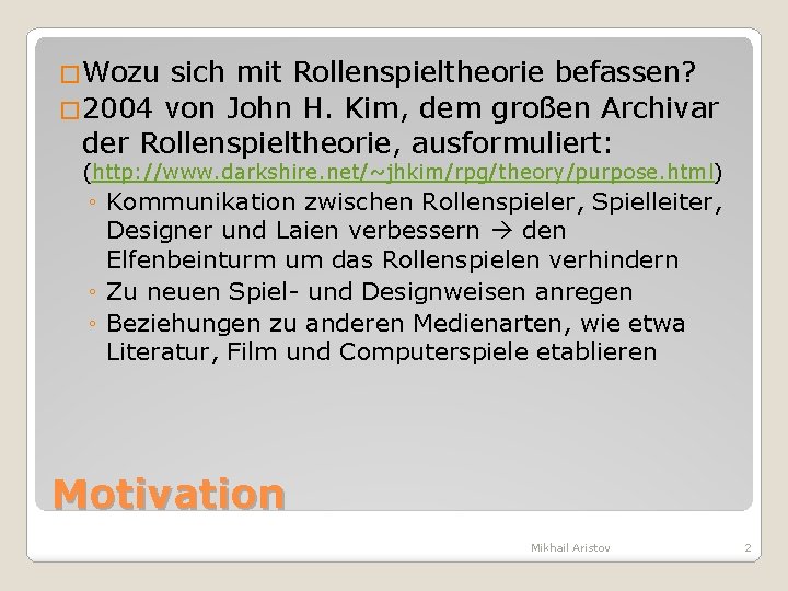 �Wozu sich mit Rollenspieltheorie befassen? � 2004 von John H. Kim, dem großen Archivar