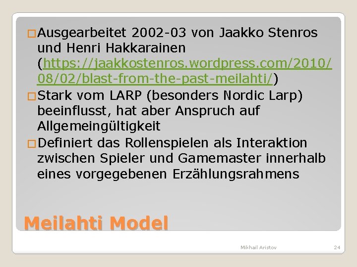 �Ausgearbeitet 2002 -03 von Jaakko Stenros und Henri Hakkarainen (https: //jaakkostenros. wordpress. com/2010/ 08/02/blast-from-the-past-meilahti/)