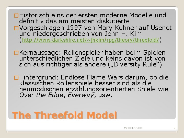 � Historisch eins der ersten moderne Modelle und definitiv das am meisten diskutierte �