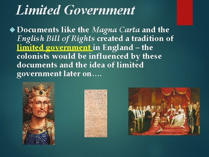 Limited Government Documents like the Magna Carta and the English Bill of Rights created