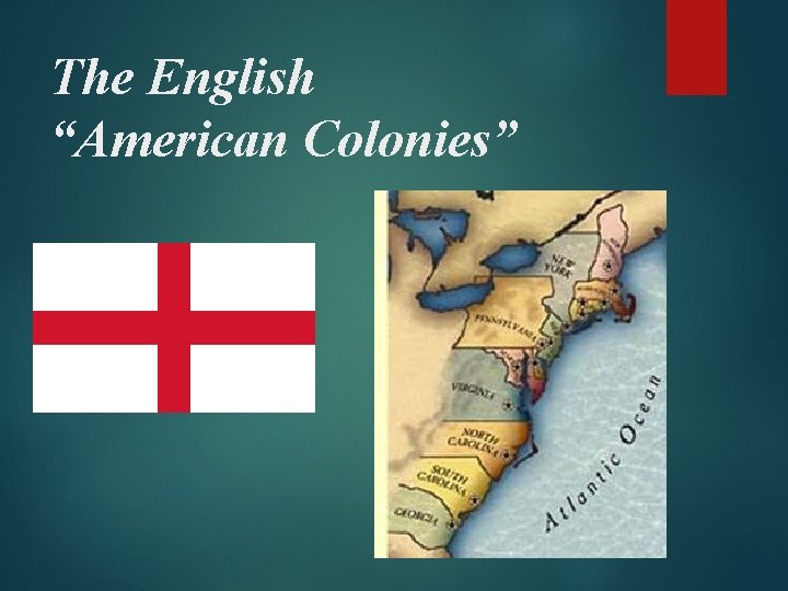 The English “American Colonies” 