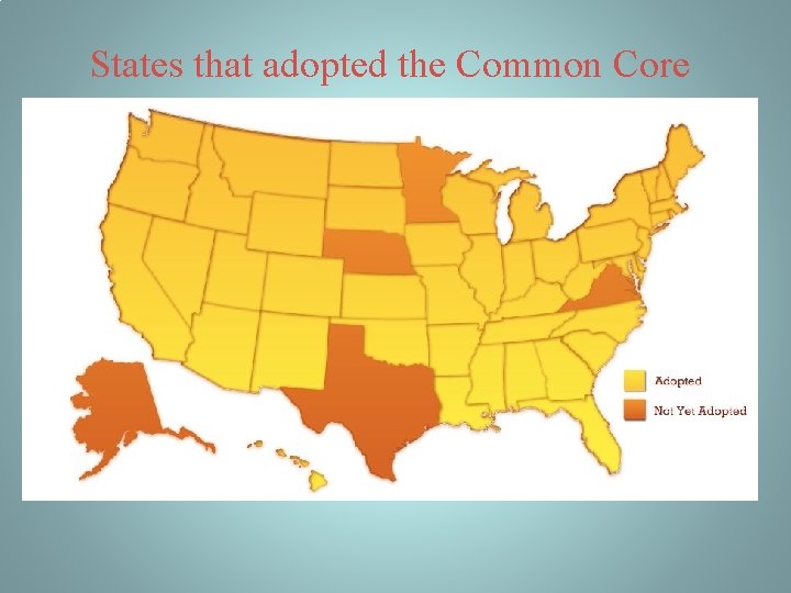 States that adopted the Common Core 