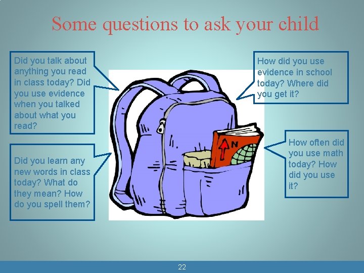 Some questions to ask your child Did you talk about anything you read in