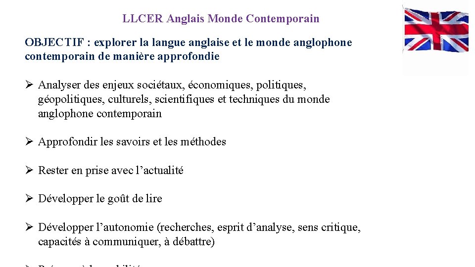 LLCER Anglais Monde Contemporain OBJECTIF : explorer la langue anglaise et le monde anglophone
