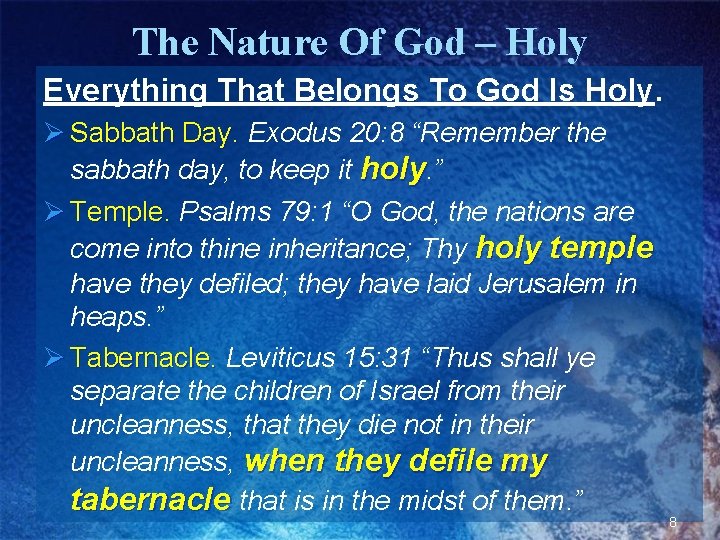 The Nature Of God – Holy Everything That Belongs To God Is Holy. Ø