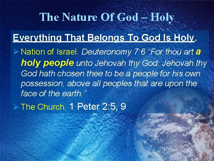 The Nature Of God – Holy Everything That Belongs To God Is Holy. Ø