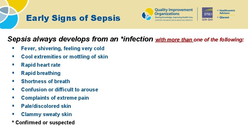 Early Signs of Sepsis always develops from an *infection with more than one of