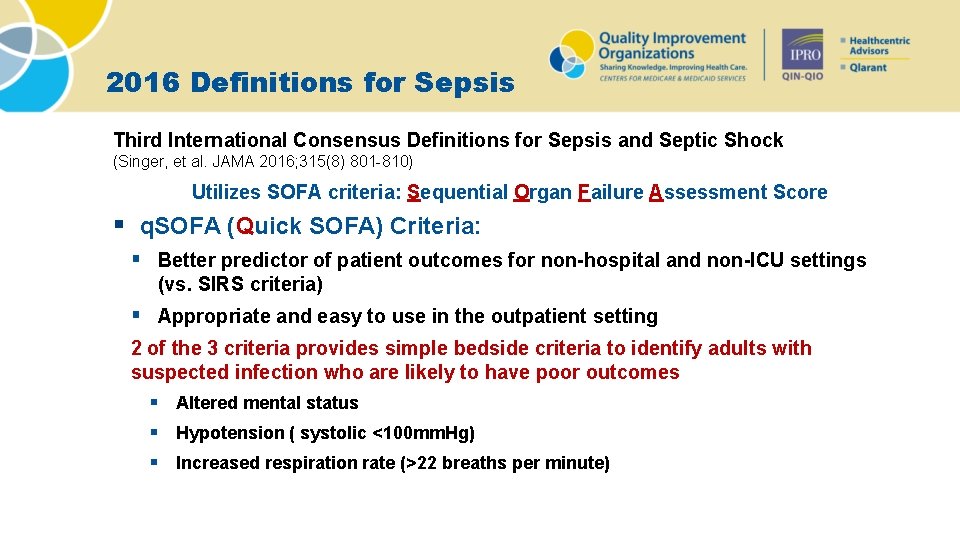 2016 Definitions for Sepsis Third International Consensus Definitions for Sepsis and Septic Shock (Singer,