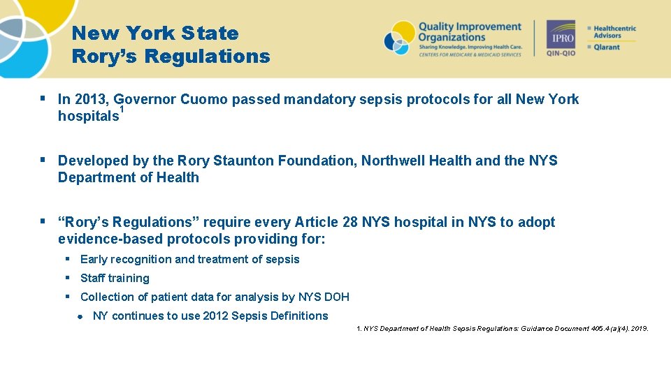New York State Rory’s Regulations § In 2013, Governor Cuomo passed mandatory sepsis protocols